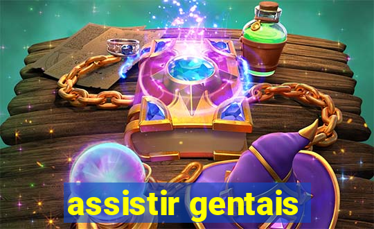 assistir gentais